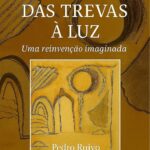 Das Trevas à Luz: Uma Reinvenção Imaginada